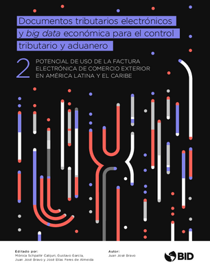 Documentos Tributarios Electr Nicos Y Big Data Econ Mica Para El Control Tributario Y Aduanero