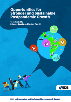 2021 Latin American and Caribbean Macroeconomic Report: Opportunities for Stronger and Sustainable Postpandemic Growth
      